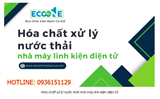 Hóa Chất Xử Lý Nước Thải Đặc Thù Cho Ngành Linh Kiện Điện Tử